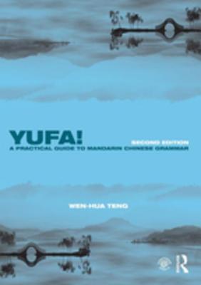 Download Yufa! a Practical Guide to Mandarin Chinese Grammar - Wen-Hua Teng file in PDF