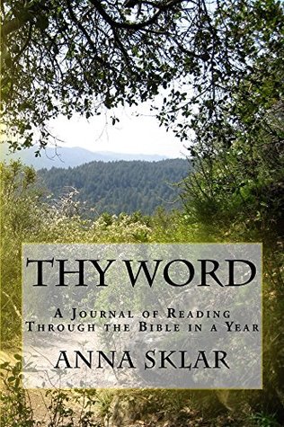 Read Thy Word: A Journal of Reading Through the Bible in a Year - Anna Sklar | PDF