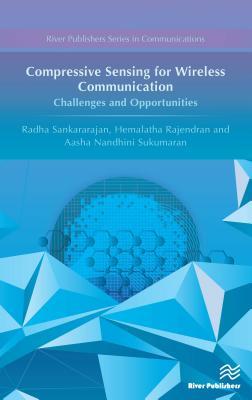 Read Compressive Sensing for Wireless Communication: Challenges and Opportunities - Radha Sankararajan | ePub