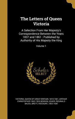 Download The Letters of Queen Victoria: A Selection from Her Majesty's Correspondence Between the Years 1837 and 1861: Published by Authority of His Majesty the King; Volume 1 - A.C. Benson file in PDF