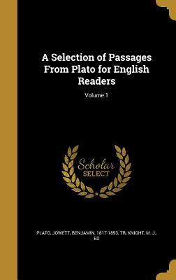 Read A Selection of Passages from Plato for English Readers; Volume 1 - Plato file in ePub