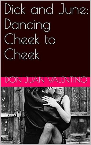 Download Dick in June: Dancing Cheek to Cheek (Dixin Proudfit Book 2) - Don Juan Valentino | PDF