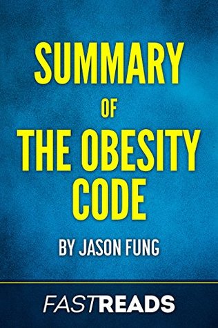 Read Summary of The Obesity Code: by Jason Fung   Includes Key Takeaways & Analysis - FastReads file in PDF