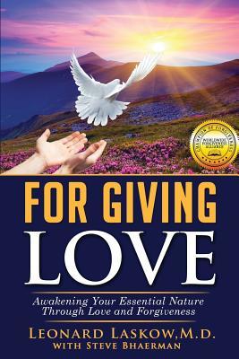 Read For Giving Love: Awakening Your Essential Nature Through Love and Forgiveness - Leonard Laskow file in ePub