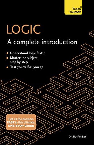 Read Logic: A Complete Introduction: Teach Yourself (Complete Introductions) - Siu-Fan Lee | PDF