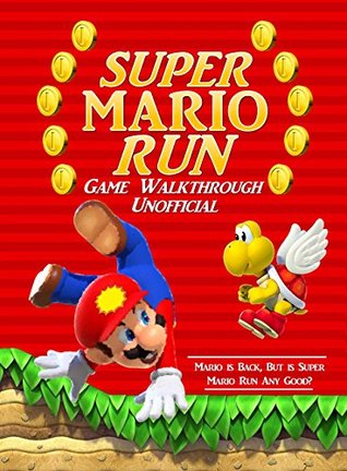 Read Super Mario: Run Game Walkthrough (Unofficial) - Adrian King file in PDF