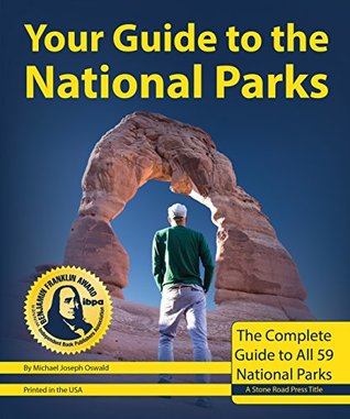 Download Your Guide to the National Parks: The Complete Guide to All 59 National Parks - Michael Oswald file in PDF