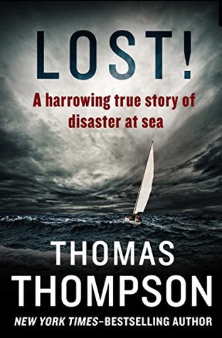 Read Lost!: A Harrowing True Story of Disaster at Sea - Thomas Thompson file in ePub
