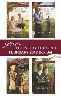 Read Love Inspired Historical February 2017 Box Set: Wed by Necessity\The Outlaw's Secret\The Bounty Hunter's Baby\The Reluctant Guardian - Karen Kirst | ePub