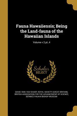 Download Fauna Hawaiiensis; Being the Land-Fauna of the Hawaiian Islands; Volume V 2.PT..4 - David 1840-1922 Sharp | ePub