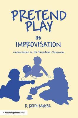 Download Pretend Play as Improvisation: Conversation in the Preschool Classroom - Robert Keith Sawyer file in ePub