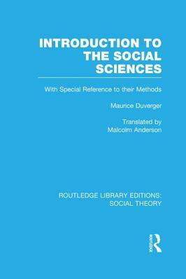 Read online Introduction to the Social Sciences (Rle Social Theory) - Maurice Duverger | ePub
