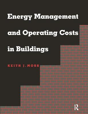 Read Energy Management and Operating Costs in Buildings - Keith Moss | PDF