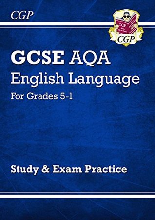 Read online New GCSE English Language AQA Study & Exam Practice: Grades 5-1 - CGP Books | PDF