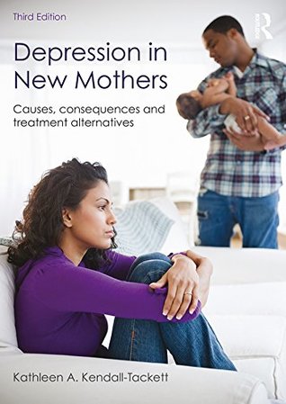 Download Depression in New Mothers: Causes, Consequences and Treatment Alternatives - Kathleen A. Kendall-Tackett | PDF