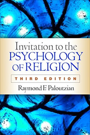 Read Invitation to the Psychology of Religion, Third Edition - Raymond F. Paloutzian | PDF