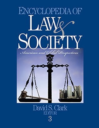 Read online Encyclopedia of Law and Society: American and Global Perspectives: v. 1-3 - David S. Clark file in ePub