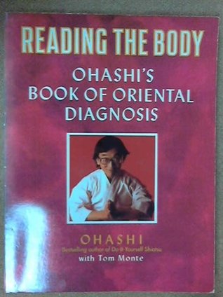 Download Reading the Body: Ohashi's Book of Oriental Diagnosis - Wataru Ohashi file in PDF