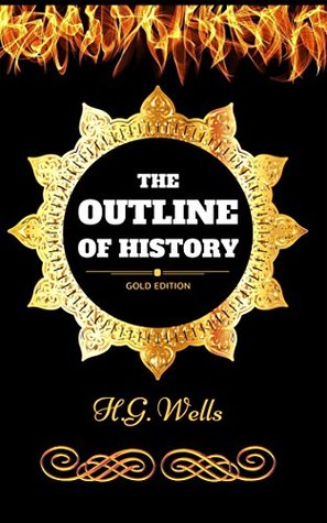Download The Outline of History: By H. G. Wells - Illustrated - H.G. Wells | ePub