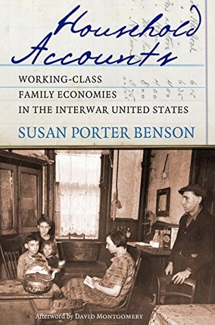 Download Household Accounts: Working-Class Family Economies in the Interwar United States - Susan Porter Benson file in PDF