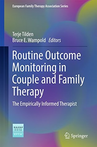 Download Routine Outcome Monitoring in Couple and Family Therapy: The Empirically Informed Therapist (European Family Therapy Association Series) - Terje Tilden | ePub