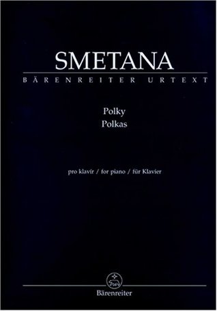 Read BARENREITER CLASSSICAL SMETANA BEDRICH - POLKAS FUR KLAVIER - PIANO Classical sheets Piano - Ed: Novotny Smetana | ePub