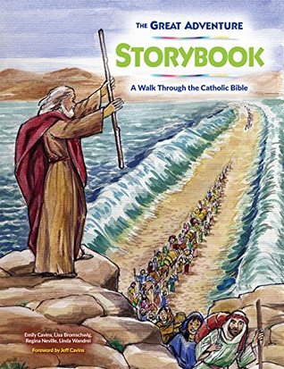 Read online The Great Adventure Storybook: A Walk Through the Catholic Bible - Emily Cavins file in PDF