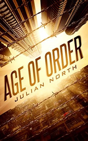 Read online Age of Order: Book 1 of the Age of Order Saga - Julian North | PDF