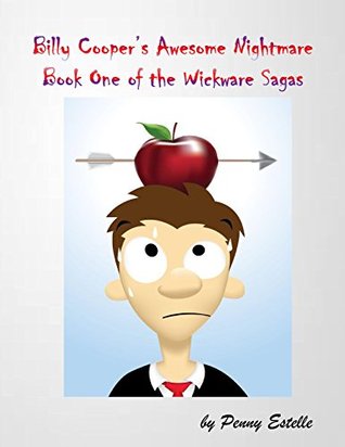 Read Billy Cooper's Awesome Nightmare (The Wickware Sagas Book 1) - Penny Estelle file in PDF