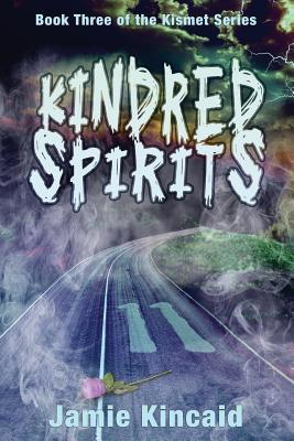 Download Kindred Spirits: Book Three of the Kismet Series - Jamie Kincaid file in PDF