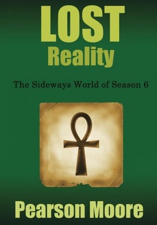 Read LOST Reality: The Sideways World of Season Six - Pearson Moore | ePub