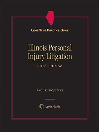 Download LexisNexis Practice Guide: Illinois Personal Injury Litigation - Paul E. Wojcicki file in ePub