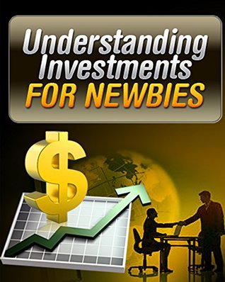 Read UNDERSTANDING INVESMENT FOR NEWBIES You're Staring At A Once-In-A-Lifetime Opportunity To Create Wealth & To Build A Secure Financial Future!: Don't Let ANYTHING Stand In Your Way! Take Advantage Of - paul Dang | ePub