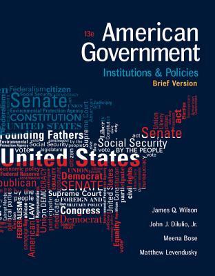 Read online American Government: Institutions and Policies, Brief Version - James Q. Wilson file in PDF