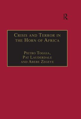 Download Crisis and Terror in the Horn of Africa: Autopsy of Democracy, Human Rights and Freedom - Pietro Stefano Toggia file in PDF