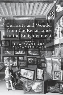 Read online Curiosity and Wonder from the Renaissance to the Enlightenment - R.J.W. Evans file in ePub