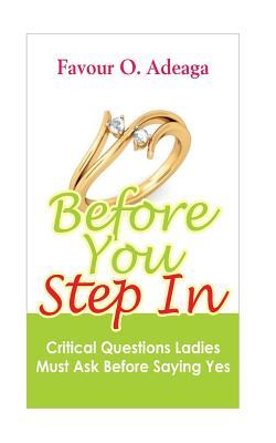 Read Before You Step in: Critical Questions Ladies Must Ask Before Saying Yes - Favour O Adeaga | PDF