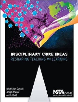 Download Disciplinary Core Ideas. Reshaping Teaching and Learning - Ravit Golan Duncan | ePub