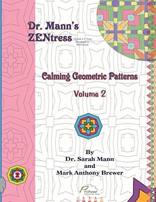 Read online Dr. Mann's ZenTree's Calming Geometric Patterns Vol 2 - Dr Mann file in PDF