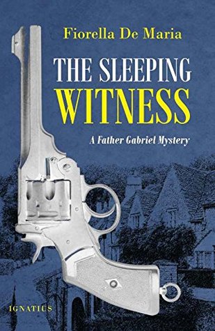 Read online The Sleeping Witness: A Father Gabriel Mystery - Fiorella De Maria | PDF