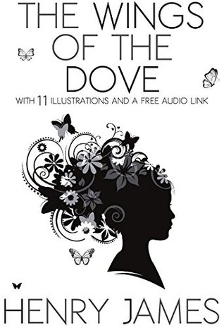 Read The Wings of the Dove: With 11 Illustrations and a Free Audio Link. - Henry James file in ePub