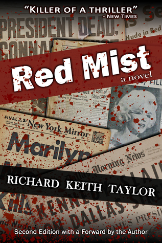 Read online Red Mist: Marilyn Monroe. Jfk. Murder. Assassination. One Witness - Richard Keith Taylor | PDF