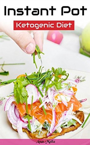Download Instant Pot Ketogenic Recipes: Complete Guide for Ketogenic Diet & Paleo Diet Recipes: 41 Low-Carbs, & Gluten Free Recipes (Healthy, Instant Pot, Pressure Cooker, Low-Carbs, Gluten Free Book 1) - Anas Malla | PDF