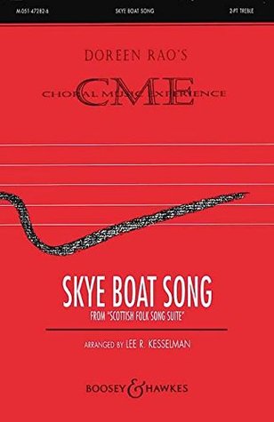Read online Skye Boat Song (from Scottish Folk Song Suite) (2-Part Treble Choir with piano accompaniment) (Doreen Rao's Choral Music Experience, M-051-47282-6) - Lee R. Kesselman | PDF