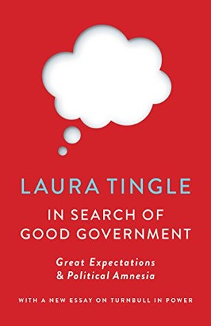 Read online In Search of Good Government: Great Expectations & Political Amnesia - Laura Tingle file in PDF