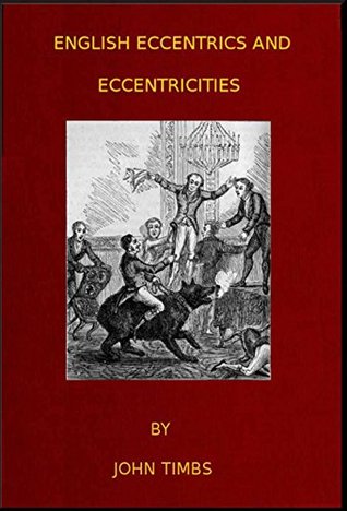 Read English Eccentrics and Eccentricities (illustrated) - John Timbs | PDF