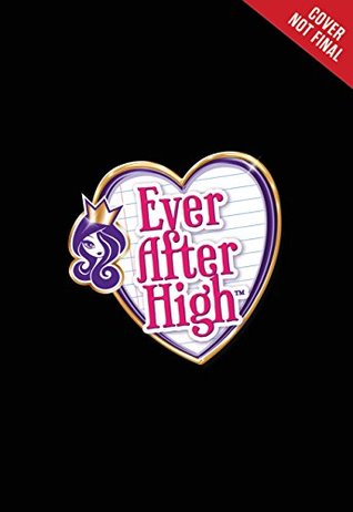 Read Ever After High: Once Upon a Twist: Rosabella and the Three Bears - Perdita Finn file in PDF