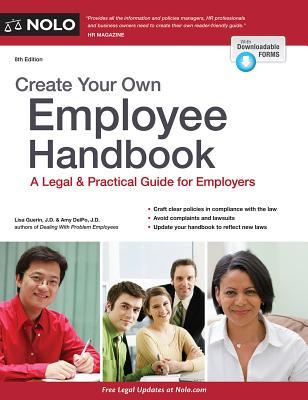 Download Create Your Own Employee Handbook: A Legal & Practical Guide for Employers - Lisa, J.D. Guerin | ePub
