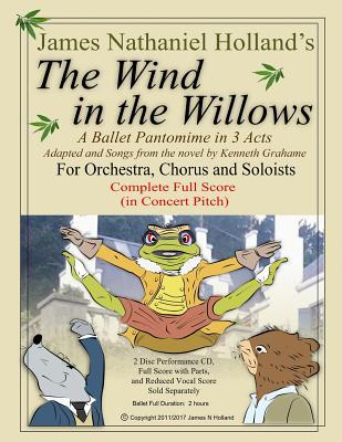 Read online The Wind in the Willows: A Ballet Pantomime in Three Acts: Full Score - James Nathaniel Holland file in ePub