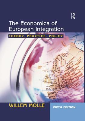 Read online The Economics of European Integration: Theory, Practice, Policy - Willem Molle | ePub